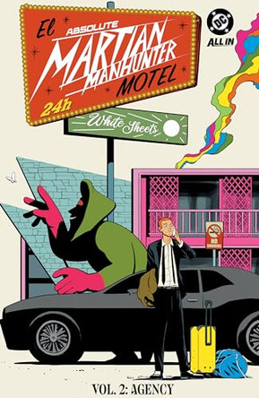Absolute Martian Manhunter Vol. 2: The Agency Deniz Camp 9781799510871
