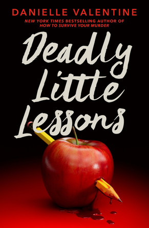 Deadly Little Lessons Danielle Valentine 9780593860410