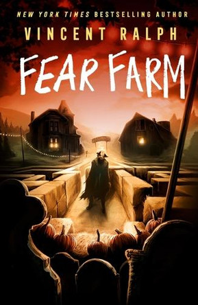 Fear Farm: A Bleak Haven Novel Vincent Ralph 9781250372161