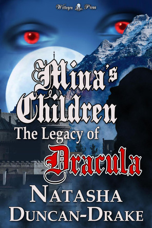 Mina's Children: The Legacy of Dracula Natasha Duncan-Drake 9781912583614