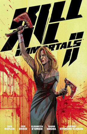 Kill All Immortals II Zack Kaplan 9781506752532