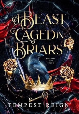 A Beast Caged in Briars: A Dark Fae Fantasy Romance Tempest Reign 9781763796843