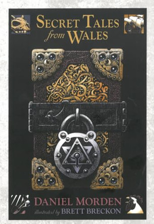 Secret Tales from Wales Daniel Morden 9781785623219