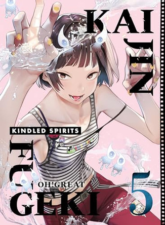 Kaijin Fugeki: Kindled Spirits 5 Oh! Great 9781647296414