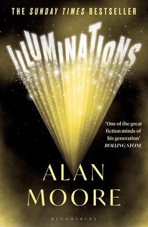 Illuminations: The Top 5 Sunday Times Bestseller Alan Moore 9781526643179 [USED COPY]