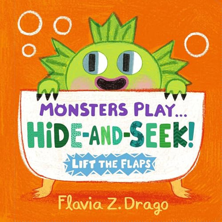 Monsters Play... Hide-and-Seek!: A lift-the-flap Halloween board book from the World of Gustavo, perfect for babies and toddlers Flavia Z. Drago 9781406399202
