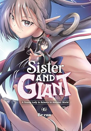 Sister and Giant: A Young Lady Is Reborn in Another World, Vol. 6 Christine Dashiell 9798855423297