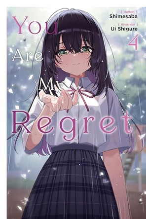 You Are My Regret, Vol. 4 Ui Ui shigure 9798855433890
