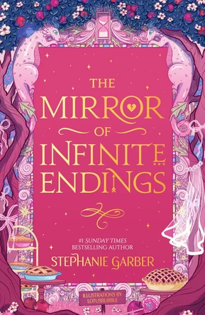 The Mirror of Infinite Endings: A Once Upon a Broken Heart Companion Stephanie Garber 9781250462039