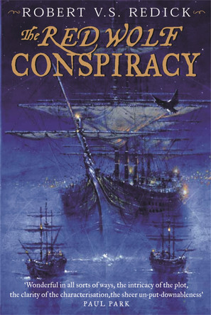 The Red Wolf Conspiracy: The Chathrand Voyage Robert V.S. Redick 9780575081789