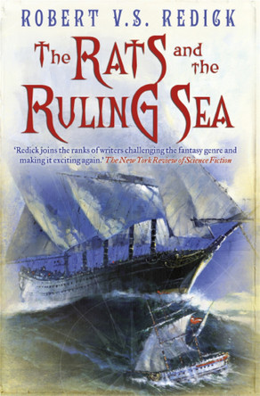 The Rats and the Ruling Sea Robert V.S. Redick 9780575081819