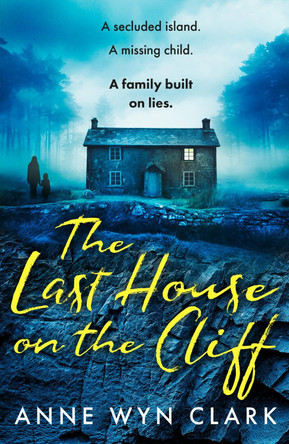 The Last House on the Cliff (The Thriller Collection, Book 2) Anne Wyn Clark 9780008460006 [USED COPY]