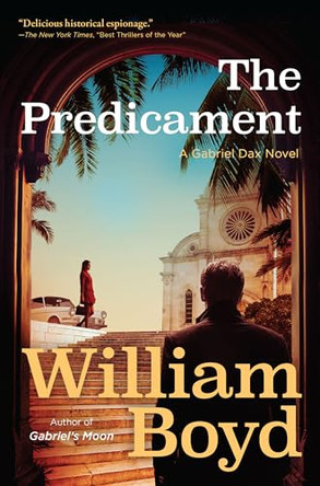 The Predicament William Boyd 9780802168528