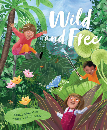 Wild and Free Carrie Gallasch 9781760504069