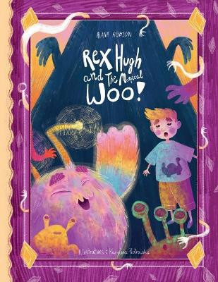 Rex Hugh and the Magical Woo Alana Robson 9781800684843