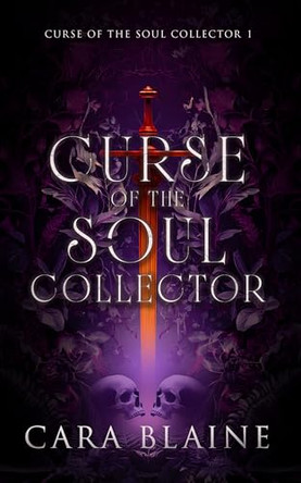 Curse of the Soul Collector Cara Blaine 9781036712310
