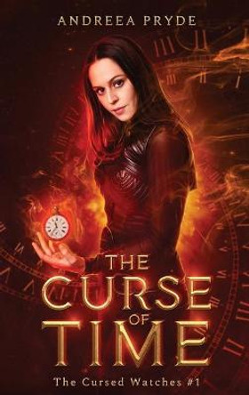 The Curse of Time Andreea Pryde 9781800687462