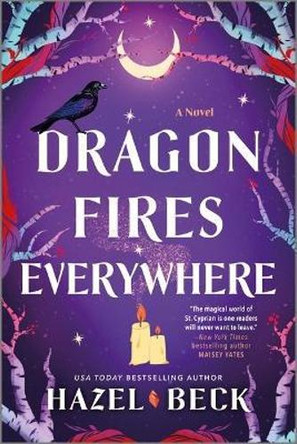 Dragon Fires Everywhere Hazel Beck 9781525804748