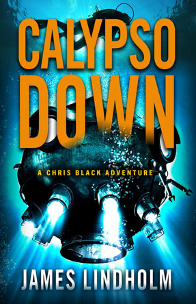 Calypso Down: A Chris Black Adventure James Lindholm 9780744307450