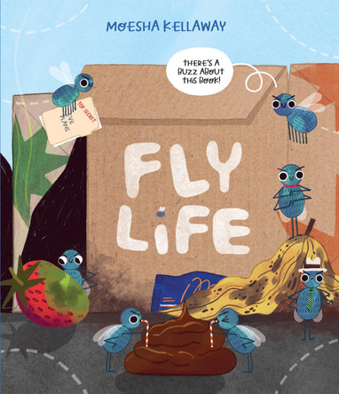 Misunderstood Minibeasts (3) - Fly Life Moesha Kellaway 9781915395450