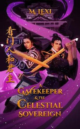 A A Gatekeeper and The Celestial Sovereign Vol.1: A New Gatekeeper: 1: Volume 1:  A New Gatekeeper Mexu Lexi 9781838142018