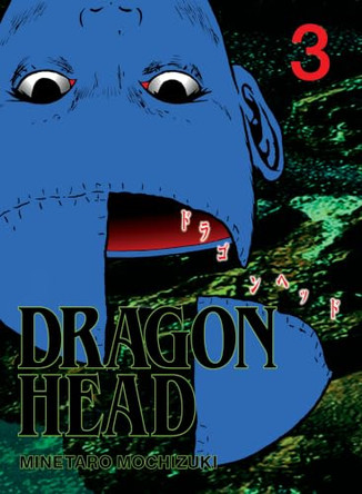 Dragon Head 3 Minetaro Mochizuki 9781647295127