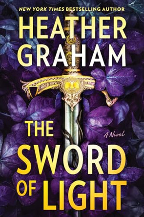 The Sword of Light: A Novel Heather Graham 9780778306634