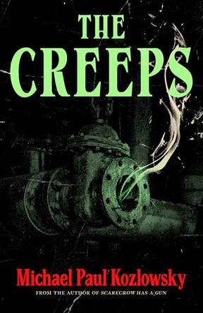 The Creeps Michael Paul Kozlowsky 9798887982632