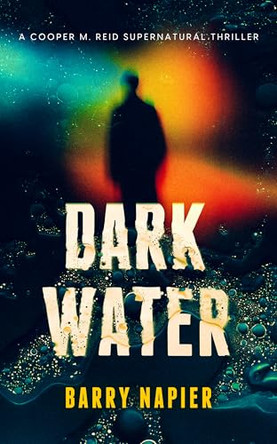Dark Water Barry Napier (Barry Napier Inc) 9781036714475