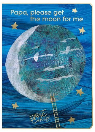 Papa, Please Get the Moon for Me: 40th Anniversary Edition Eric Carle 9781665990493