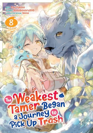 The Weakest Tamer Began a Journey to Pick Up Trash (Manga) Vol. 8 Honobonoru500 9798898632632