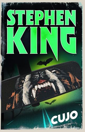 Cujo: a chilling classic from the No. 1 bestseller Stephen King 9781399765312