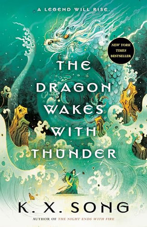 The Dragon Wakes with Thunder K. X. Song 9780593818343