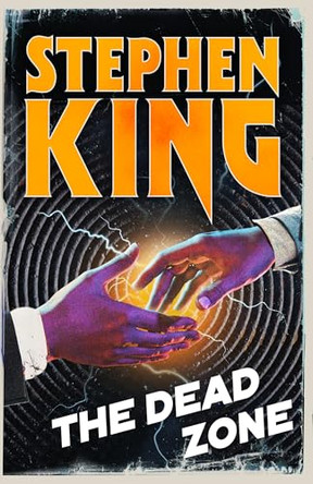 The Dead Zone: An iconic chiller from the No. 1 bestseller Stephen King 9781399765329