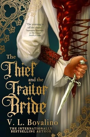 The Thief and the Traitor Bride V.L. Bovalino 9780356524900
