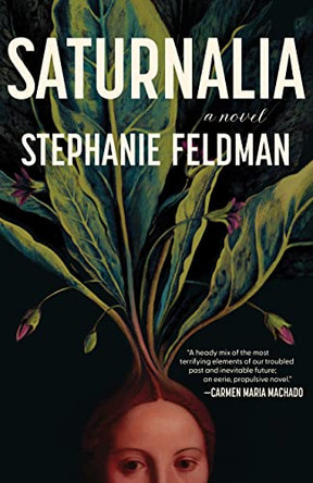 Saturnalia Stephanie Feldman 9781951213640