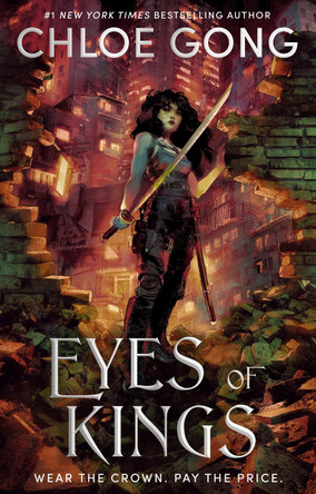 Eyes of Kings: the highly anticipated epic conclusion full of twists and betrayal Chloe Gong 9781399700559