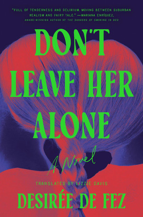 Don't Leave Her Alone Desirée de Fez 9798217180288