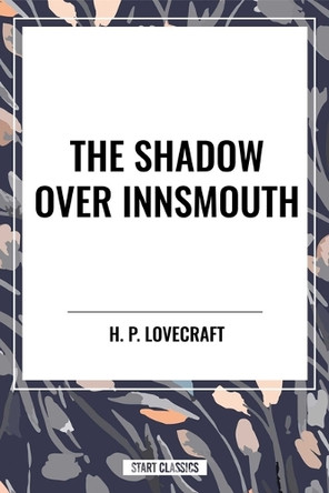 Shadow over Innsmouth H P Lovecraft 9798880920860