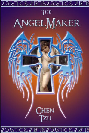 The Angelmaker Stephen Chensue 9780557060924