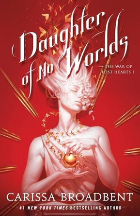 Daughter of No Worlds Carissa Broadbent 9781250405371