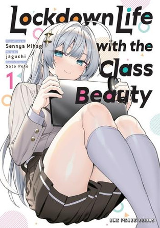 Lockdown Life with the Class Beauty Volume 1: Volume 1 Jaguchi Jaguchi 9781642735819