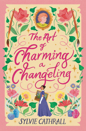 The Art of Charming a Changeling Sylvie Cathrall 9780356526041