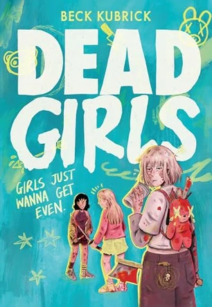 Dead Girls Beck Kubrick 9781398535718