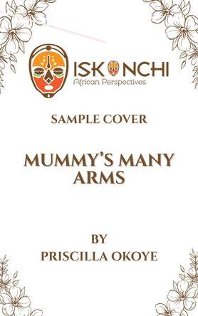 Mummy's Many Arms Priscilla Okoye 9781957810409