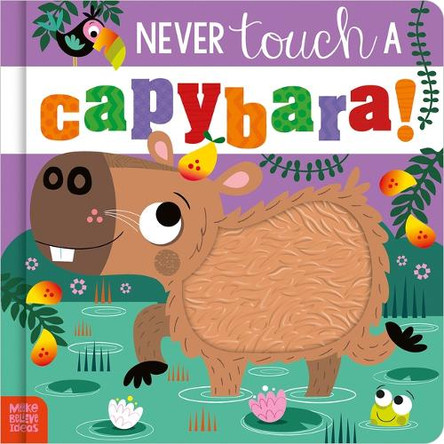 Never Touch a Capybara! Cara Jenkins 9781836427865