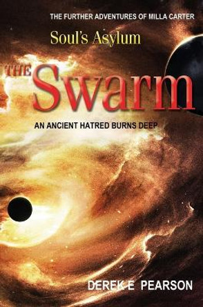 Soul's Asylum - The Swarm Derek E Pearson 9781912031221
