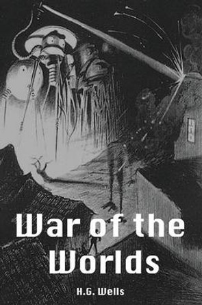 The War of the Worlds H. G. Wells 9781912032976