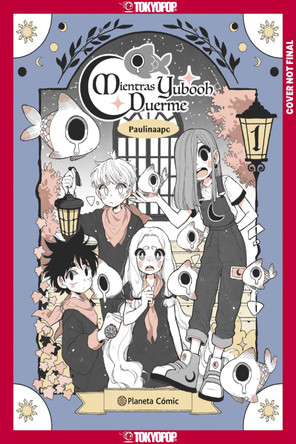 As Yubooh Slumbers, Volume 1 Paulina Palacios 9781427886699