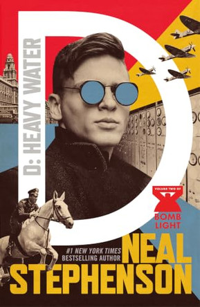 D: Heavy Water (Bomb Light, Book 2) Neal Stephenson 9780008311759